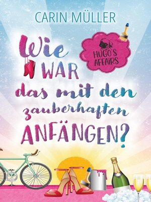 cover image of Hugo's Affairs – Wie war das mit zauberhaften Anfängen?